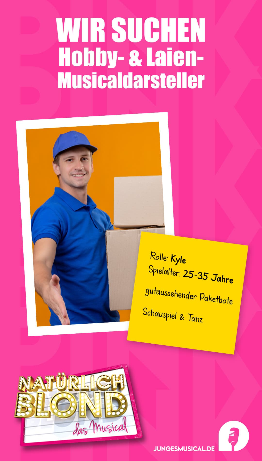 Plakat mit Text: Wir suchen Hobby- & Laienmusicaldarsteller. Rolle Kyle. Spielalter 25-35 Jahre. gutaussehender Paketbote. Schauspiel & Tanz.